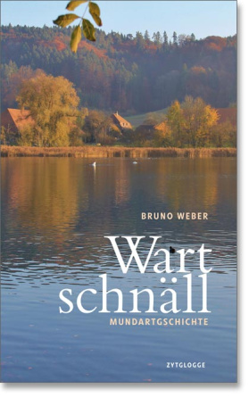 Wart schnäll