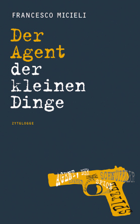 Der Agent der kleinen Dinge