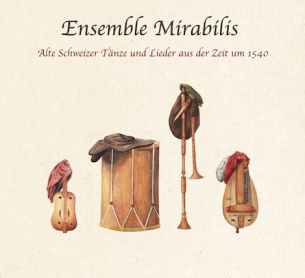 Alte Schweizer Tänze und Lieder aus der Zeit um 1540